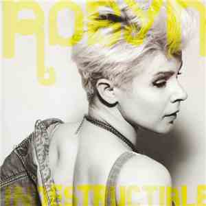 Robyn - Indestructible download flac