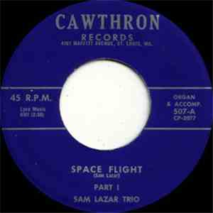 Sam Lazar Trio - Space Flight Part 1 / Space Flight Part 2 download flac
