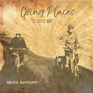 Shaun Bartlett - Going Places download flac
