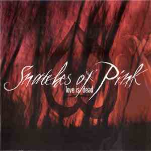 Snatches Of Pink - Love Is Dead download flac