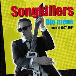 Songkillers - Dio Mene (Best Of 1997-2014) download flac