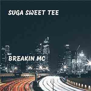 Suga Sweet Tee - Breakin' MC download flac