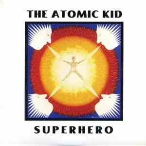 The Atomic Kid - Superhero download flac