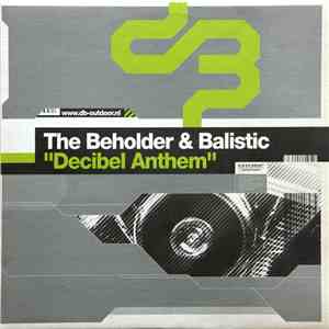 The Beholder & Balistic - Decibel Anthem download flac
