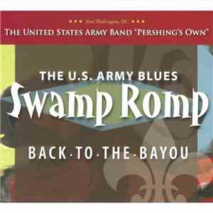 The U.S. Army Blues Swamp Romp - Back To The Bayou download flac