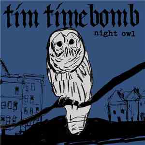 Tim Timebomb - Night Owl download flac