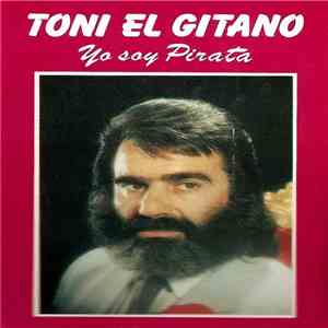 Toni El Gitano - Yo Soy Pirata download flac