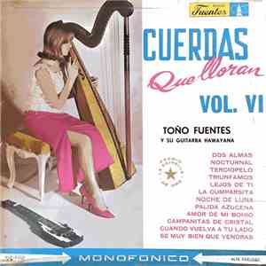 Toño Fuentes Y Su Guitarra Hawayana - Cuerdas Que Lloran Vol. VI download flac
