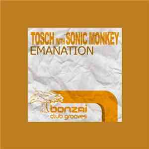 Tosch With Sonic Monkey - Emanation download flac