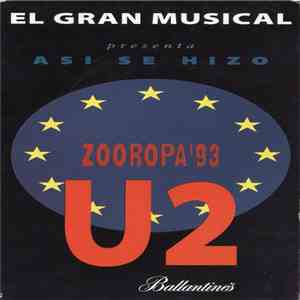 U2 - Asi Se Hizo Zooropa '93 download flac
