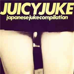 Various - Juicy Juke download flac