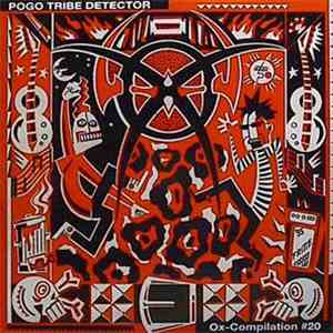 Various - Ox-Compilation #20 - Pogo Tribe Detector download flac