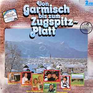 Various - Von Garmisch Bis Zum Zugspitzblatt download flac