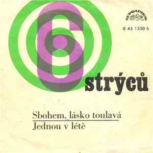 6 Strýců - Sbohem, Lásko Toulavá / Jednou V Létě download flac