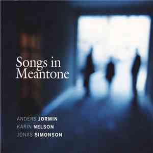 Anders Jormin - Karin Nelson - Jonas Simonson - Songs In Meantone download flac