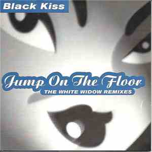 Black Kiss - Jump On The Floor (The White Widow Remixes) download flac