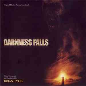 Brian Tyler - Darkness Falls (Original Motion Picture Soundtrack) download flac
