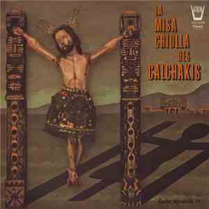 Calchakis - La Misa Criolla Des Calchakis download flac