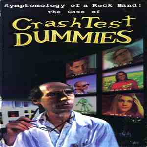 Crash Test Dummies - Symptomology Of A Rock Band: The Case Of... download flac