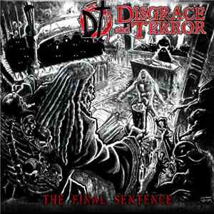 Disgrace And Terror - The Final Sentence FLAC album