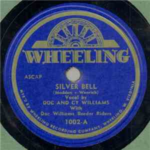 Doc And Cy Williams With Doc Williams Border Riders - Silver Bell / Willy Roy (The Crippled Boy) download flac
