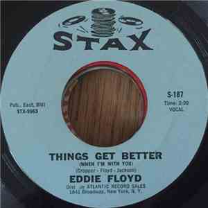 Eddie Floyd - Things Get Better / Good Love, Bad Love download flac