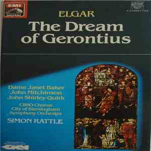 Elgar / Dame Janet Baker, John Mitchinson, John Shirley-Quirk, CBSO Chorus, City Of Birmingham Symphony Orchestra / Sir Simon Rattle - The Dream Of Gerontius download flac