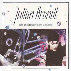 Julian Brandt - Looks And Talent (Don't Always Go Together) download flac