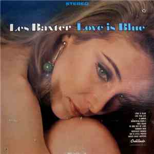 Les Baxter Singers & Orchestra - Love Is Blue download flac