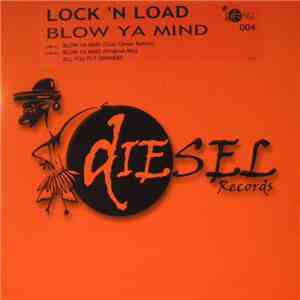 Lock 'N Load - Blow Ya Mind download flac