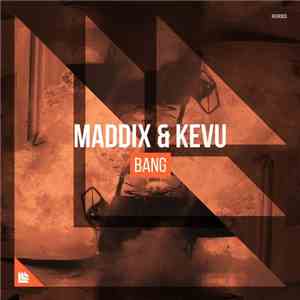 Maddix  & KEVU - Bang download flac