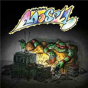 Marvelous Mosell - Dansk Ninja Turtles Rap / Jeg Var Blevet Syg Og Ku' Li' Det download flac
