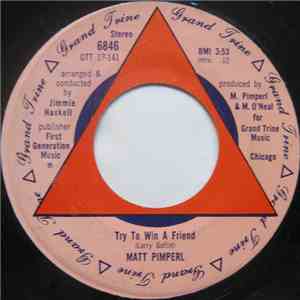 Matt Pimperl - Try To Win A Friend / Ain't No Woman (Like The One I Got) download flac