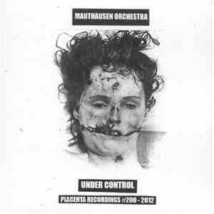 Mauthausen Orchestra - Under Control download flac