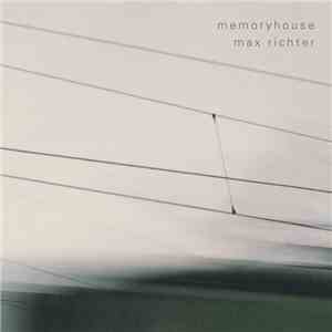 Max Richter - Memoryhouse download flac