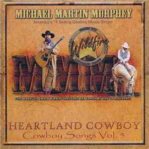 Michael Martin Murphey - Heartland Cowboy (Cowboy Songs Vol. 5) download flac