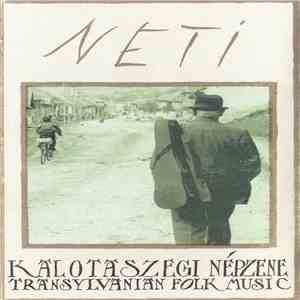 Neti - Kalotaszegi Népzene = Transylvanian Folk Music download flac