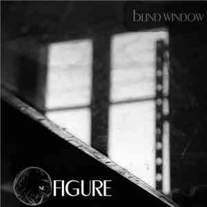 One Figure - Blind Window download flac