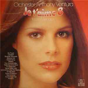Orchester Anthony Ventura - Je T'Aime 8 - Traum-Melodien download flac
