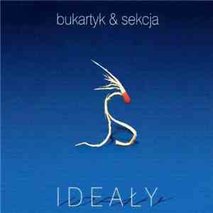 Piotr Bukartyk, Sekcja - Ideały download flac