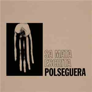 Polseguera - Sa Mata Escrita download flac