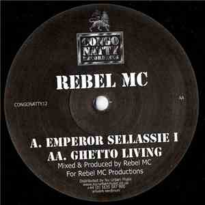 Rebel MC - Emperor Selassie I / Ghetto Living download flac
