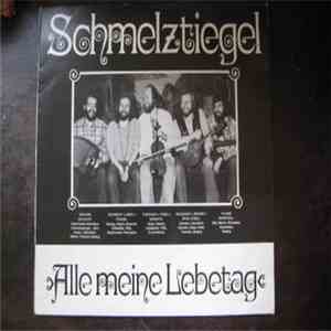 Schmelztiegel - Alle Meine Lebetag download flac