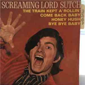 Screaming Lord Sutch - The Train Kept A' Rollin' download flac