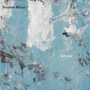 Stephan Micus - Snow download flac