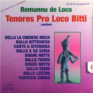 Tenores Pro Loco Bitti Remunnu De Loco - Tenores Pro Loco Bitti Remunnu De Loco FLAC album
