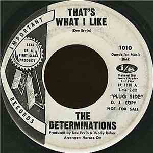 The Determinations - That's What I Like / You Can't Hold On To Love download flac