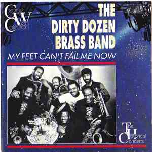 The Dirty Dozen Brass Band - My Feet Can't Fail Me Now download flac