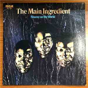 The Main Ingredient - Shame On The World download flac