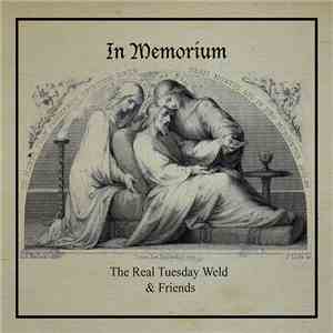 The Real Tuesday Weld & Friends - In Memorium download flac